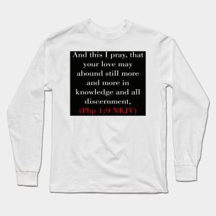 Philippians 1:9 Bible Verse Typography NKJV Long Sleeve T-Shirt